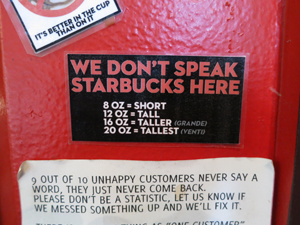 We Don't Speak Starbucks Here